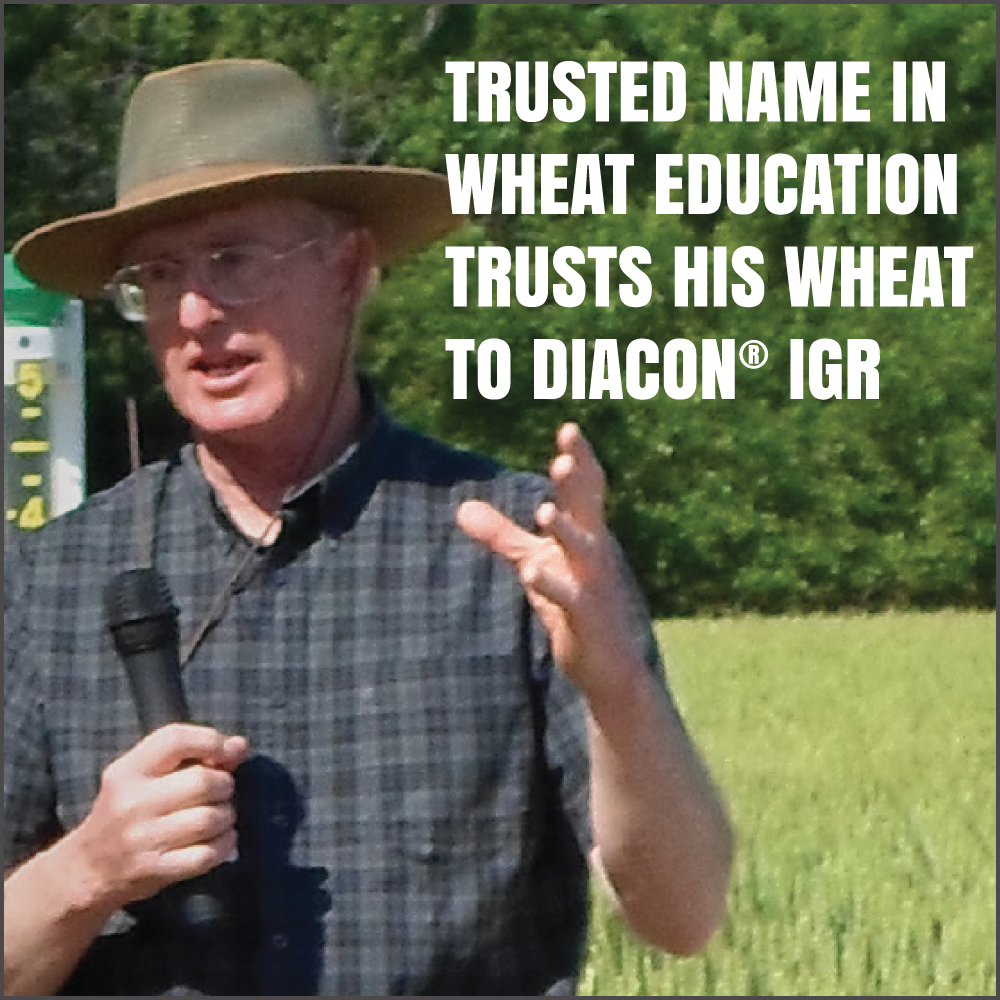 Trusted name in wheat education trusts his wheat to Diacon IGR.